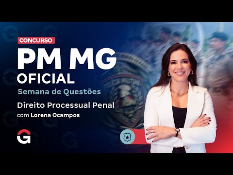Concurso PM MG Oficial: Semana de Questões | Direito Processual Penal com Lorena Ocampos