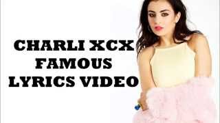 Charli XCX - Famous [LYRICS VIDEO]