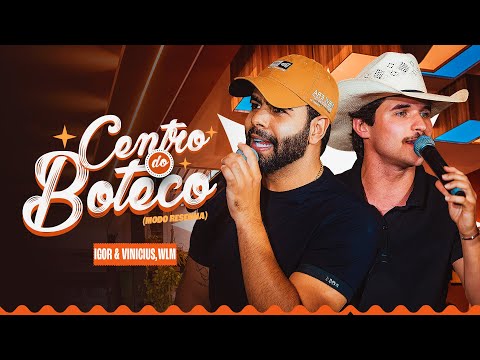 Centro Do Boteco - Igor e Vinícius