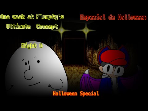 One Weak at Flumpty's Ultimate Concept Night 6 (Completed Night, ending)(Special Halloween)
