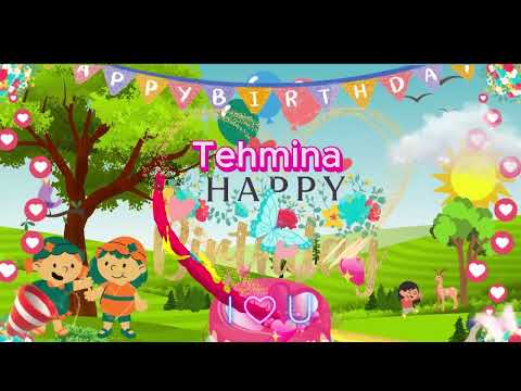 Happy Birthday to  Tehmina Happy birthday to you