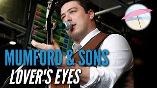 Mumford &amp; Sons - Lover&#39;s Eyes (Live at the Edge)