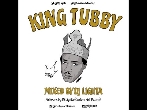 KING TUBBY Dub Mixed By Dj Lighta