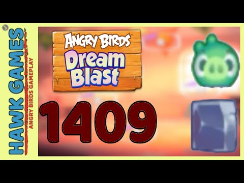 Angry Birds Dream Blast Level 1409 Extreme - Walkthrough, No Boosters