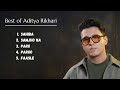Best Of Aditya Rikhari Top Songs Of Aditya Rikhari Samjho Na Sahiba Paro