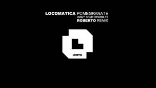 Locomatica - Pomegranate (Original Mix) [LCMTC]