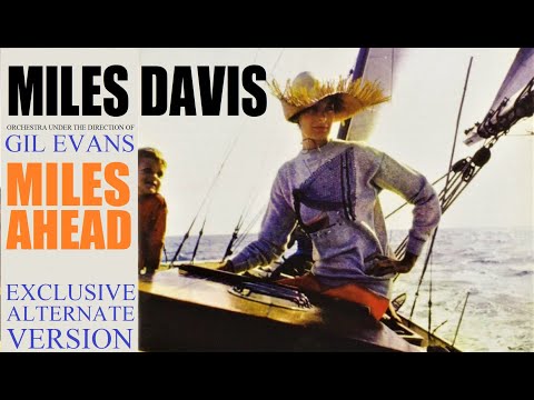 Miles Davis & Gil Evans- Miles Ahead [alternate version] EXCLUSIVE!