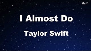 I Almost Do - Taylor Swift Karaoke【No Guide Melody】
