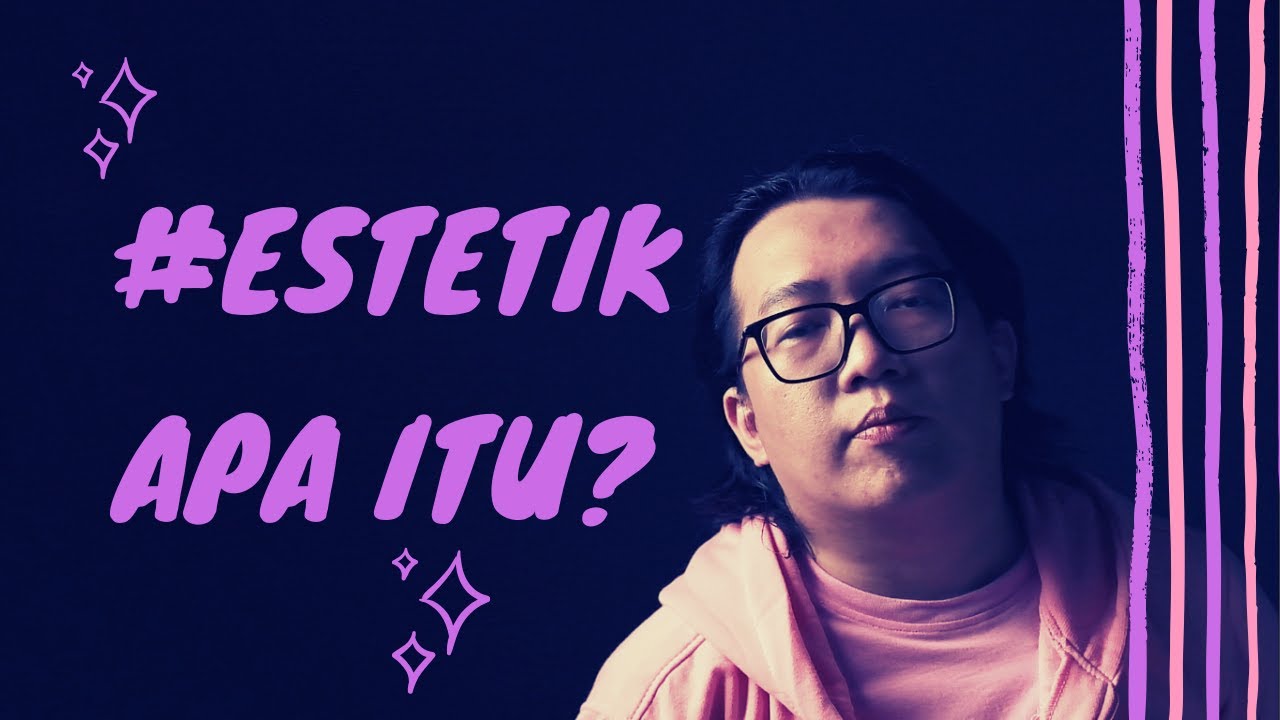 Pengertian Estetika dan Filsafat Seni