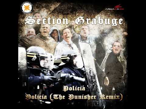 Section Grabuge - Policia (The Punisher Remix)