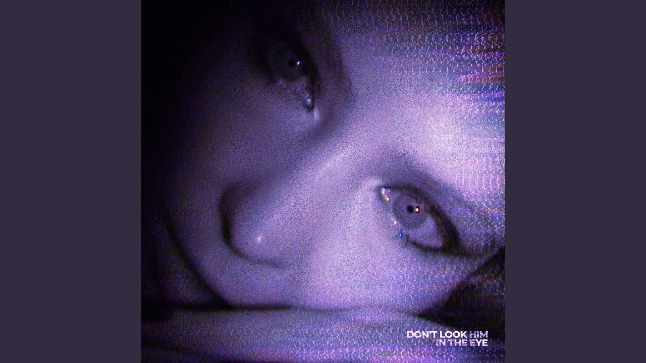 Don't Look Him in the Eye