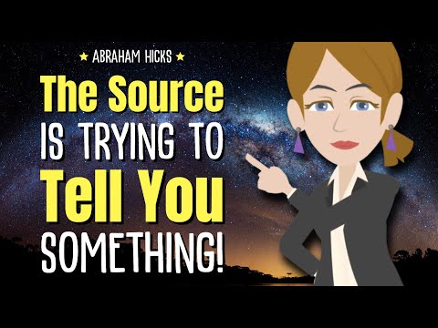 The Source Is Trying to Tell You Something Important! ✨ Abraham Hicks 2024