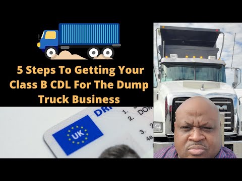 5 Steps to Getting Your Class B CDL!    #CDL  #DUMPTRUCK