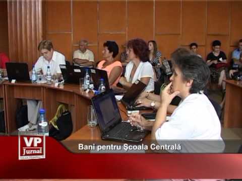 Bani pentru Şcoala Centrală