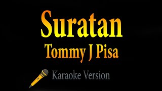 Download lagu Suratan - Tommy J Pisa (Karaoke) mp3 Download lagu Suratan - Tommy J Pisa (Karaoke) mp3