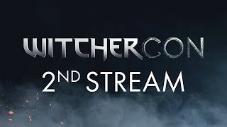 WitcherCon – 2nd Stream