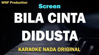 Download lagu Screen  - Bila Cinta Didusta (Karaoke Nada Asli) mp3