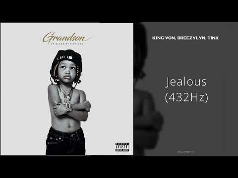 King Von, BreezyLYN, Tink - Jealous (432Hz)