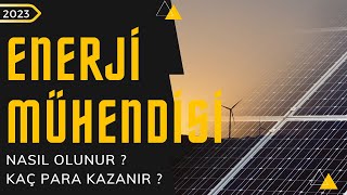 Enerji Mühendisi Nasıl Olunur ? Enerji Mühendisi Kaç Para Kazanır ?