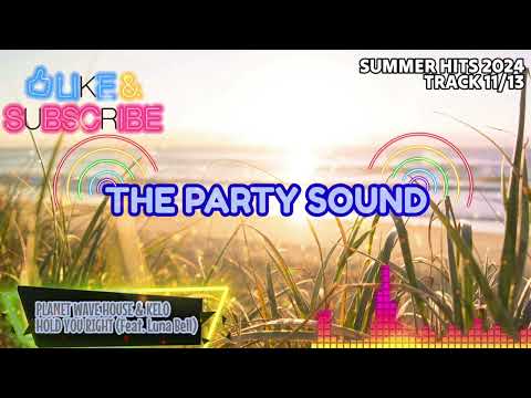 Planet Wave House & Kelo - Hold You Right (Feat. Luna Bell) [SUMMER HITS 2024, 11/13]