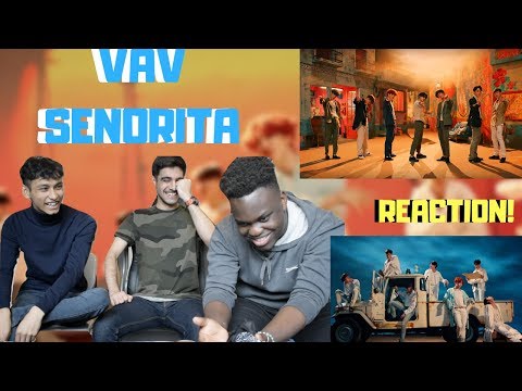 VAV(브이에이브이) Senorita MV REACTION! (WOW!)