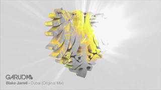 Blake Jarrell - Dubai (Original Mix) [Garuda]