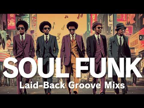 💿Laid-Back Soul Funk Groove Mix | Sway & Groove | 월요일부터 올라가는 그루브 어때?