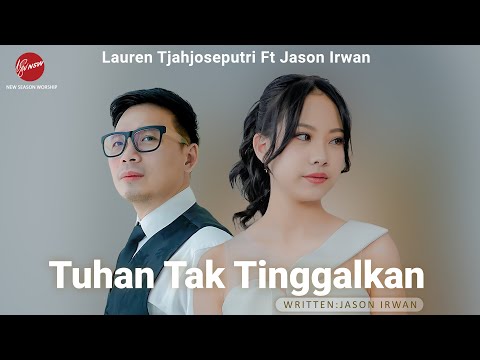 Tuhan Tak Tinggalkan - Lauren Tjahjoseputri Ft Jason Irwan