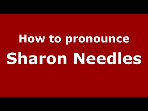 How to pronounce Sharon Needles (American English/US)  - PronounceNames.com
