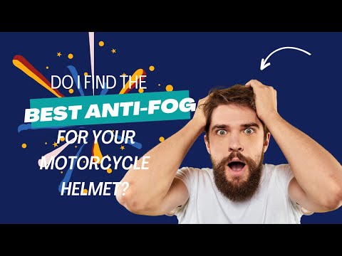 Best anti-fog motorcycle helmet visor solution?