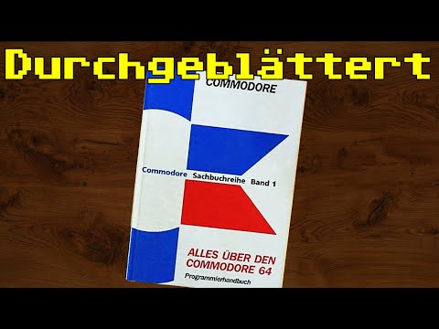 Alles über den Commodore 64 - Programmierhandbuch durchgeblättert und kommentiert