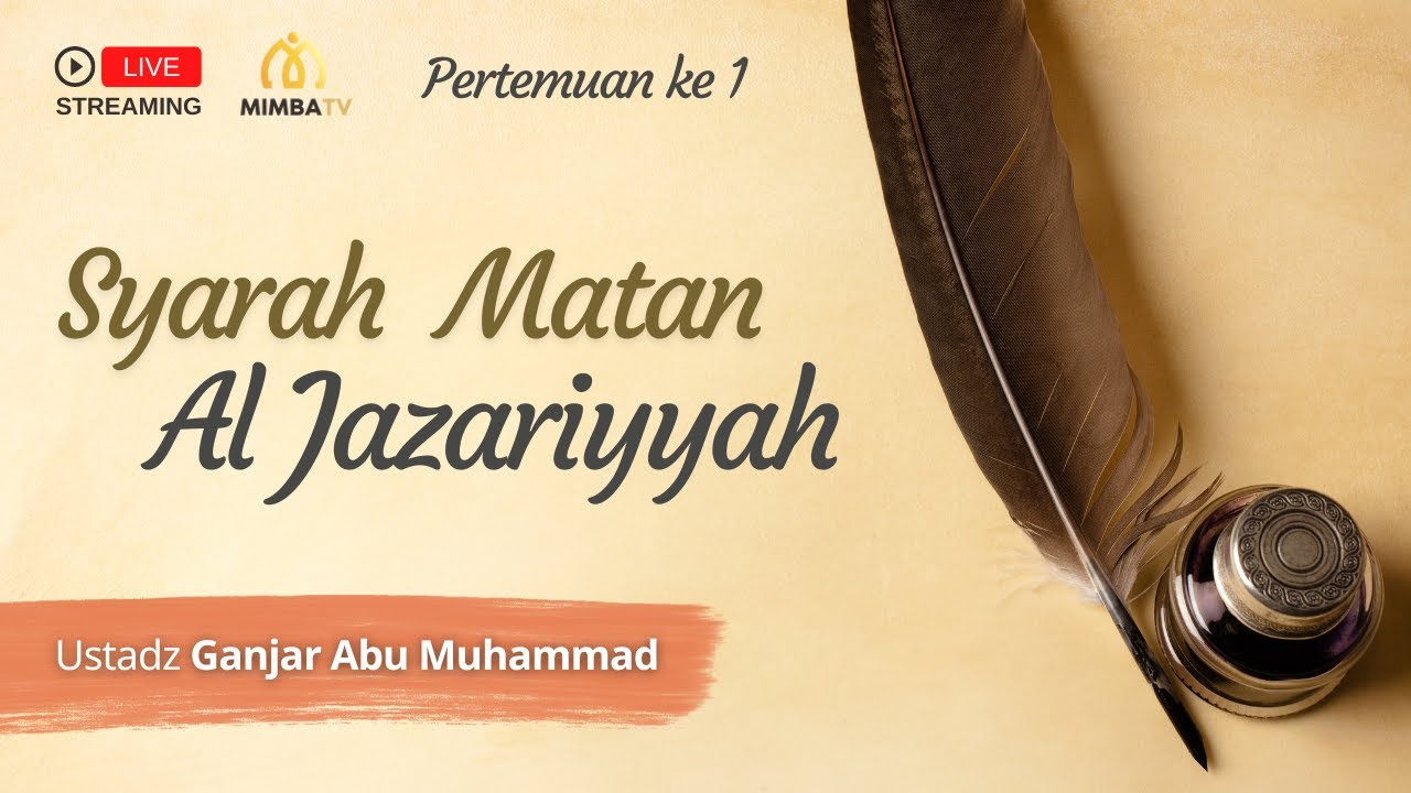 [LIVE] Simak Sekarang!   Pembahasan: Syarah Matan Al JazariyyahBersama:Ustadz G…