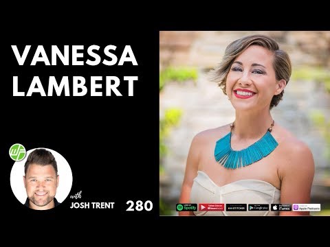 280 Vanessa Lambert: How To Find Your Authentic Self