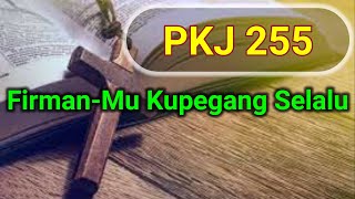 Download lagu PKJ 255 Firman Mu Kupegang Selalu mp3 Download lagu PKJ 255 Firman Mu Kupegang Selalu mp3