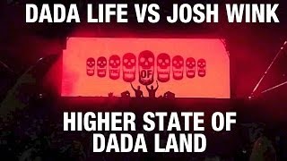 Dada Life vs Josh Wink - Higher State of Dada Land
