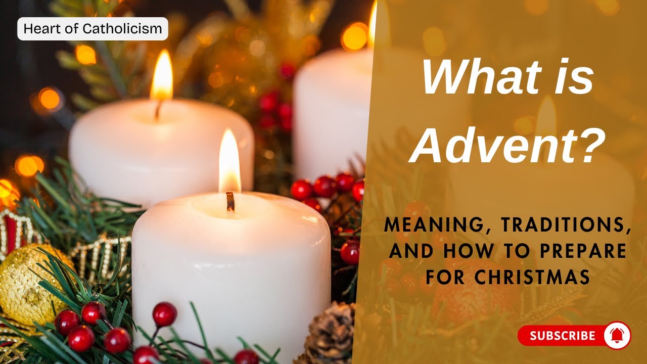 Catholicism 35: What is Advent? Meaning, Traditions, and How to Prepare for Christmas