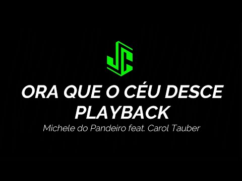 ORA QUE O CÉU DESCE - PLAYBACK 🔥