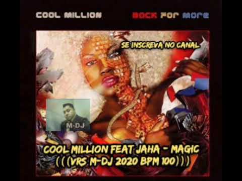 Cool Million feat Jaha - Magic (((VRS M-DJ 2020 BPM 100)))
