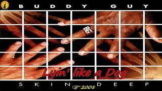 Buddy Guy - Lyin&#39; Like A Dog (Kostas A~171)