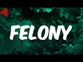 CKay - Felony (Lyrics)