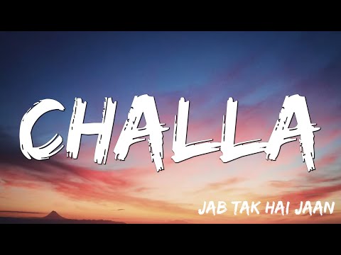 Challa - Jab Tak Hai Jaan | Shah Rukh Khan, Katrina Kaif ( Lyrics )