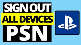 How To Sign Out Of Playstation With All Devices | PSN