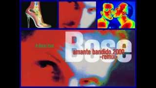 Bandido 2000 remix (M. Bosé) By A Real Fan