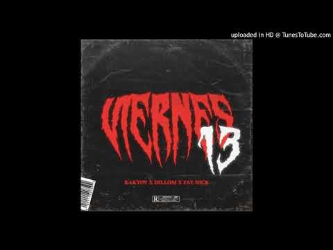 KAKTOV x Fat Nick x DILLOM- VIERNES 13 (OFICIAL)