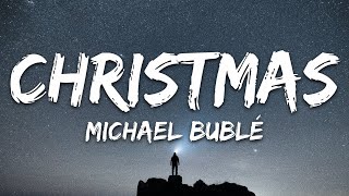 Michael Bublé - Christmas (Baby Please Come Home) [Lyrics]