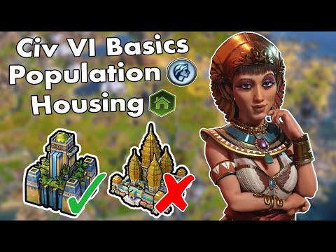 Civ VI Basics: How to Grow Your Population & Manage Housing