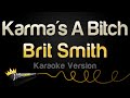 Brit Smith - Karma's A B (Karaoke Version)