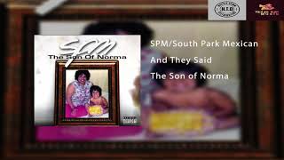 SPM/South Park Mexican - And They Said Disc 1