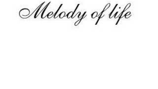 Melody of life