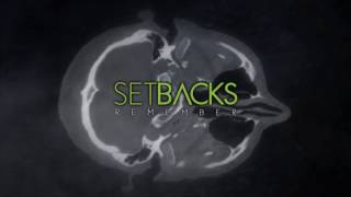 Setbacks - Remember (feat. Étienne Dionne from MUTE)